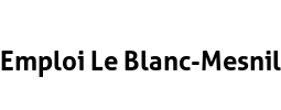 Emploi Le Blanc-Mesnil